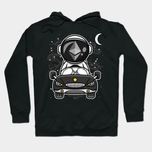 Astronaut Car Ethereum Crypto ETH Coin To The Moon Crypto Token Cryptocurrency Wallet Birthday Gift For Men Women Kids Hoodie